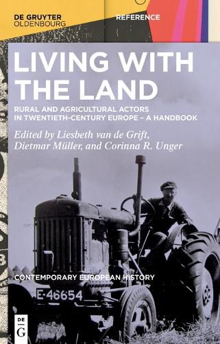 Cover image for Living with the Land: Rural and Agricultural Actors in Twentieth-Century Europe - A Handbook