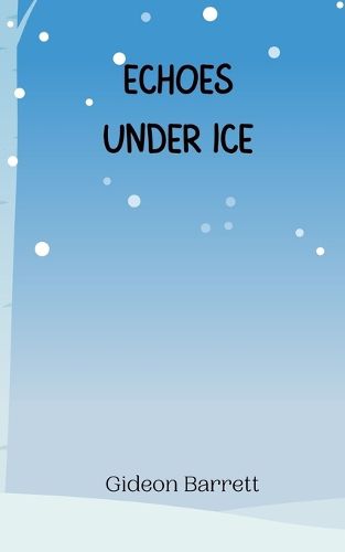 Cover image for Echoes Under Ice