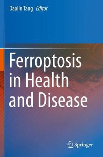 Cover image for Ferroptosis in Health and Disease