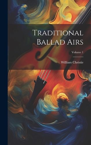 Cover image for Traditional Ballad Airs; Volume 1