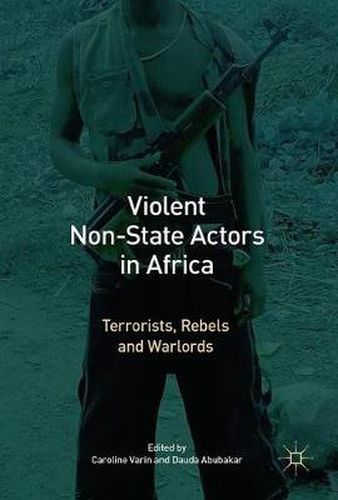 Cover image for Violent Non-State Actors in Africa: Terrorists, Rebels and Warlords