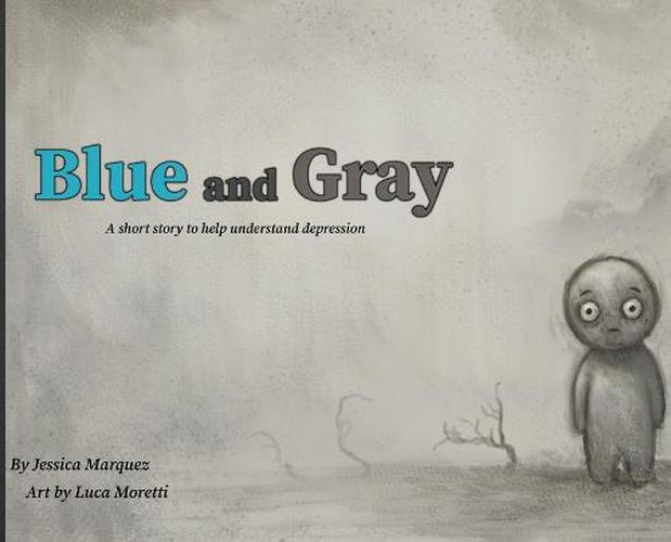 Cover image for Blue And Gray: A short story to help understand depression