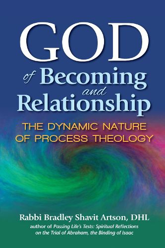 Cover image for God of Becoming and Relationship: The Dynamic Nature of Process Theology