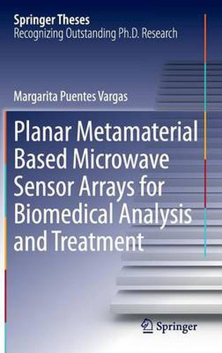 Cover image for Planar Metamaterial Based Microwave Sensor Arrays for Biomedical Analysis and Treatment