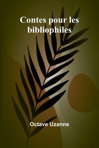 Cover image for Contes pour les bibliophiles
