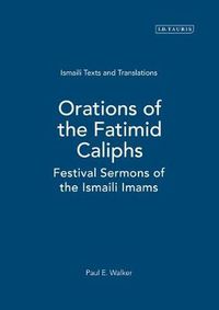 Cover image for Orations of the Fatimid Caliphs: Festival Sermons of the Ismaili Imams