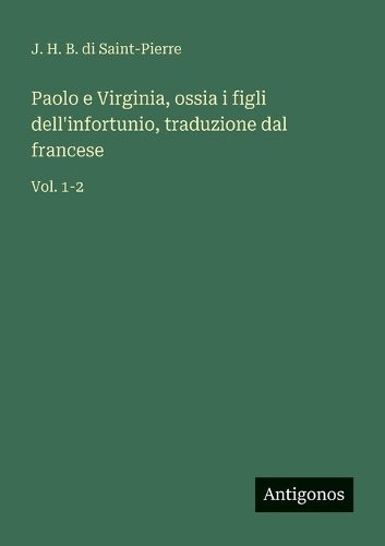 Cover image for Paolo e Virginia, ossia i figli dell'infortunio, traduzione dal francese
