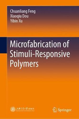 Microfabrication of Stimuli-Responsive Polymers