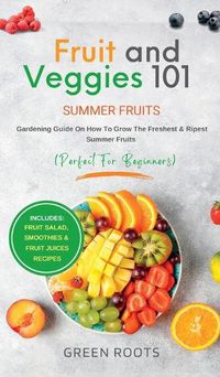Cover image for Fruit & Veggies 101 - Summer Fruits