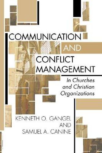 Cover image for Communication and Conflict Management in Churches and Christian Organizations