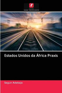 Cover image for Estados Unidos da Africa Praxis