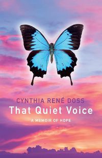 Cover image for That Quiet Voice:  A Memoir of Hope