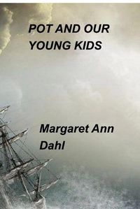 Cover image for Pot and our young kids