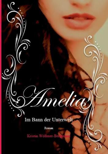 Cover image for Amelia: Im Bann der Unterwelt Band II