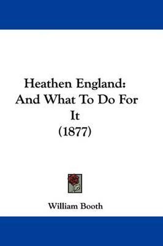 Cover image for Heathen England: And What to Do for It (1877)