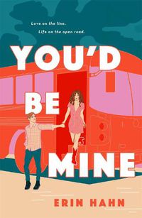 Cover image for You'd Be Mine: A Novel