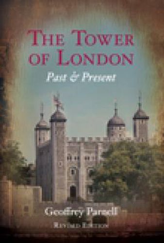 Cover image for The Tower of London: Past & Present