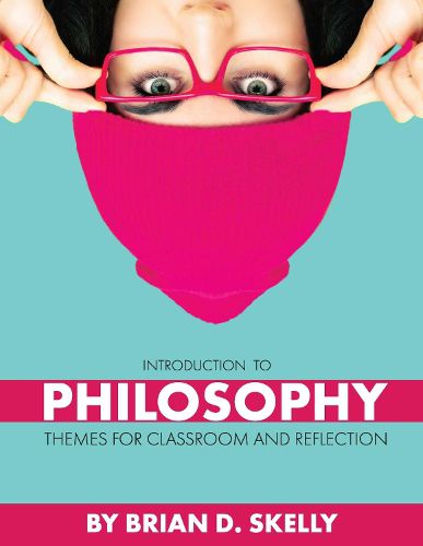 Cover image for Introduction to Philosophy: Themes for Classroom and Reflection