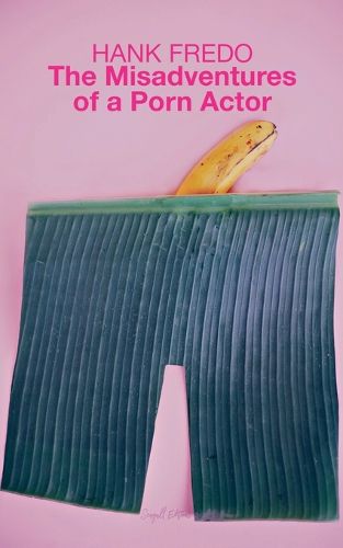 Cover image for The Misadventures of a Porn Actor