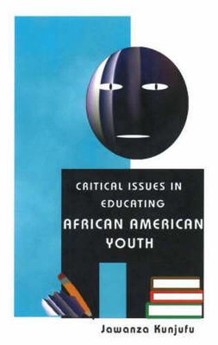 Cover image for Critical Issues in Educating African American Youth