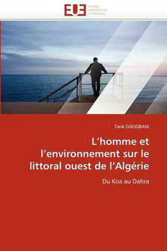 Cover image for L'Homme Et L'Environnement Sur Le Littoral Ouest de L'Alg Rie
