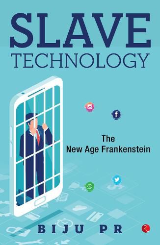 Cover image for Slave Technology: The New Age Frankenstein