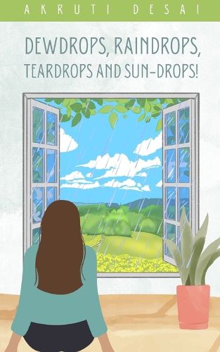 Cover image for Dewdrops, Raindrops, Teardrops and Sun-drops!
