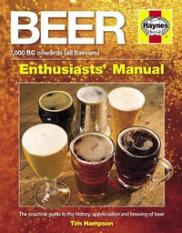 Cover image for Beer Enthusiasts' Manual: 7,000 BC onwards (all flavours)