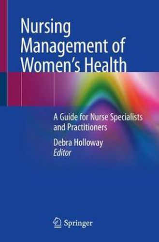 Cover image for Nursing Management of Women's Health: A Guide for Nurse Specialists and Practitioners