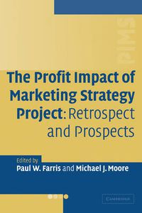 Cover image for The Profit Impact of Marketing Strategy Project: Retrospect and Prospects