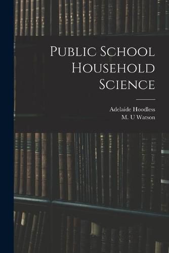 Cover image for Public School Household Science [microform]