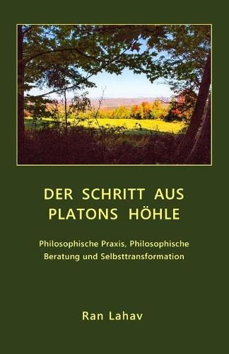 Cover image for Der Schritt aus Platons Hoehle: Philosophische Praxis, Philosophische Beratung und Selbsttransformation