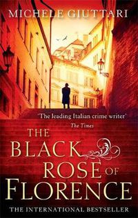 Cover image for The Black Rose Of Florence