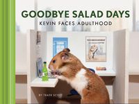 Cover image for Goodbye Salad Days: Kevin Faces Adulthood