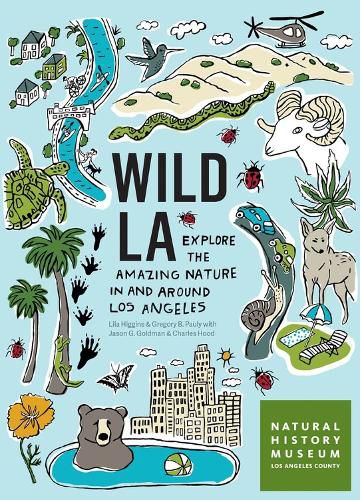 Wild L.A.: Explore the Amazing Nature in and Around Los Angeles