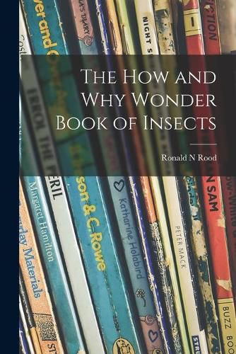Cover image for The How and Why Wonder Book of Insects
