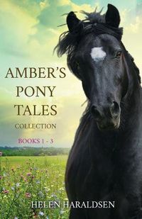 Cover image for Amber's Pony Tales Collection: Books 1 - 3