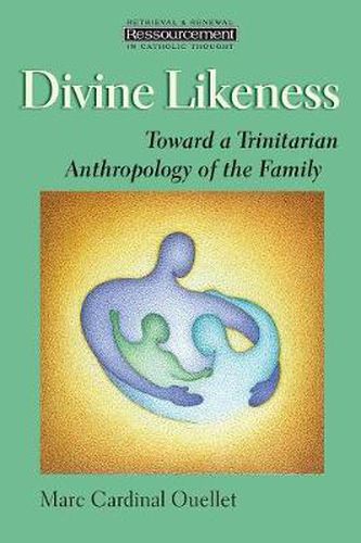 Cover image for Divine Likeness: Toward a Trinitarian Anthropology of the Family