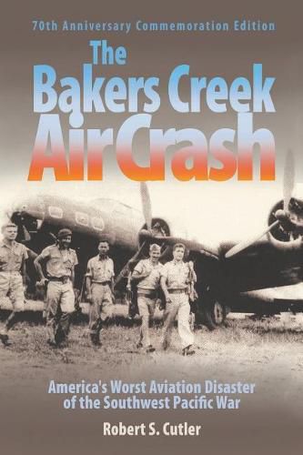 Cover image for The Bakers Creek Air Crash: America's Worst Aviation Disaster