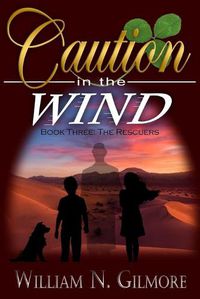 Cover image for Caution in the Wind: Book Three: The Rescuers