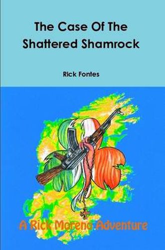 Cover image for The Case Of The Shattered Shamrock