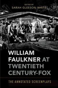 Cover image for William Faulkner at Twentieth Century-Fox: The Annotated Screenplays