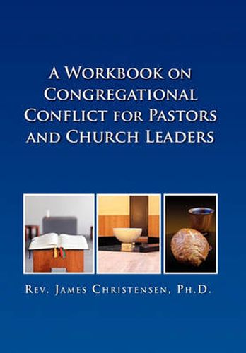 Cover image for A Workbook on Congregational Conflict for Pastors and Church Leaders