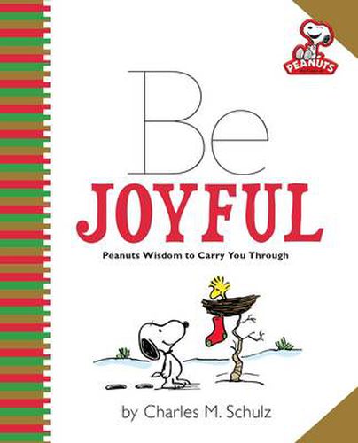 Peanuts: Be Joyful: Peanuts Wisdom to Carry You Through
