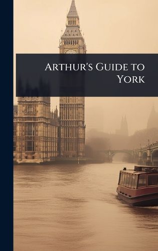 Cover image for Arthur's Guide to York