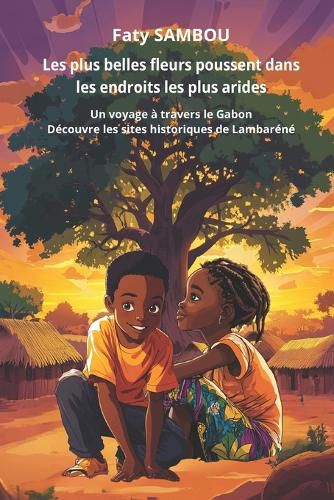 Cover image for Les plus belles fleurs poussent dans les endroits les plus arides