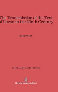 Cover image for The Transmission of the Text of Lucan in the Ninth Century