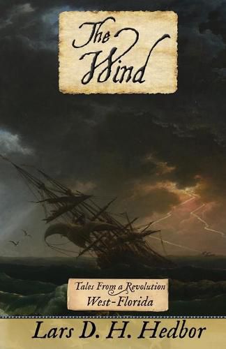 Cover image for The Wind: Tales From a Revolution - West-Florida