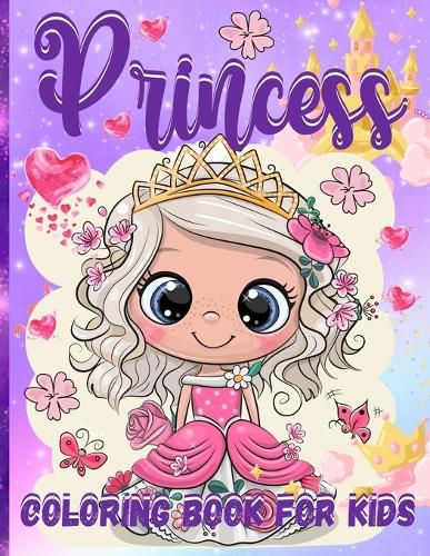 Cover image for Princess Coloring Book For Girls: Pretty Princesses Coloring Book For Girls Ages 3-5, 4-8 65 Coloring Pages With Amazing Princesses In Their Enchanted World