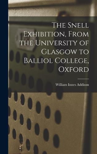 The Snell Exhibition, From the University of Glasgow to Balliol College, Oxford